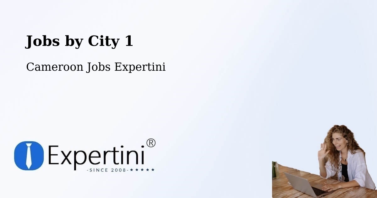 City Jobs in Cameroon - Expertini