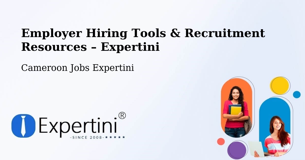 Employer Hiring Tools & Recruitment Resources – Manjo - Manjo, Cameroon Jobs Expertini